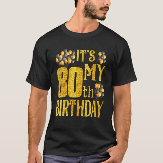 Its My 80Th Birthday Happy 1942 Birthday Tee For M T-shirt (Voorkant)
