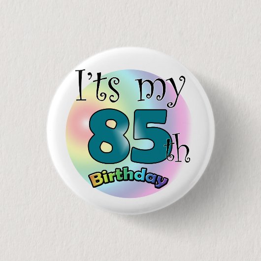 It's my 85th Birthday Ronde Button 3,2 Cm (Voorkant)