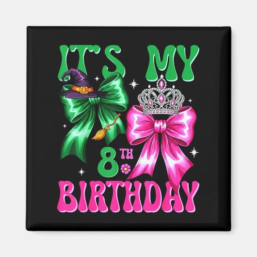 It's My 8th Birthday Witch Nk And Green Bow Croche Magneet (Voorkant)