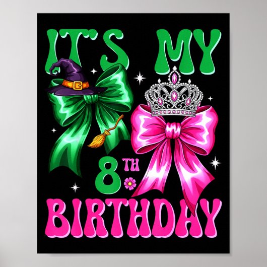It's My 8th Birthday Witch Nk And Green Bow Croche Poster (Voorkant)