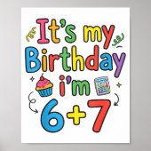 It's My Birthday I'm 6 7 Six Seven Teenager Funny Poster (Voorkant)