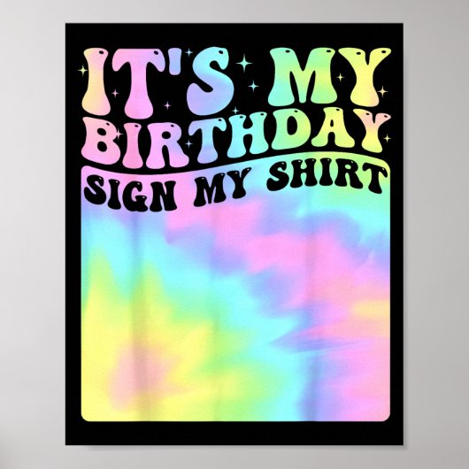 Its My Birthday Sign My Shirt Cute Groovy Birthday Poster (Voorkant)