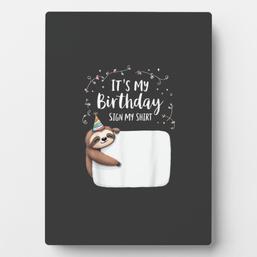 It's My Birthday Sign My Shirt Novelty Party anima Fotoplaat (voorkant)