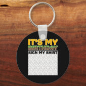 It's My Birthday Sign My Shirt Pixel Game Birthday Sleutelhanger (Voorkant)