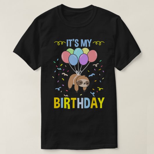 Its My Birthday Sloth T-shirt (Design voorkant)