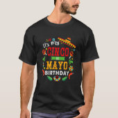 Its My Cinco De Mayo Birthday Funny Birthday Party T-shirt (Voorkant)