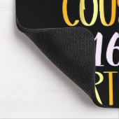 It's My Cousin's 16th Birthday Happy 16 Years Old Muismat (Hoek)