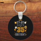 Its My Dads 35th Birthday Happy Birthday 35 Years  Sleutelhanger (Voorkant)