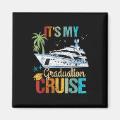 Its My Graduation Cruise Graduation Funny Cruising Magneet (Voorkant)
