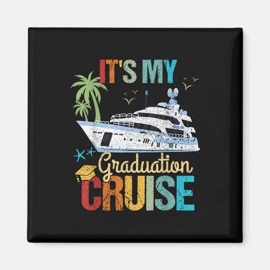 Its My Graduation Cruise Graduation Funny Cruising Magneet (Voorkant)