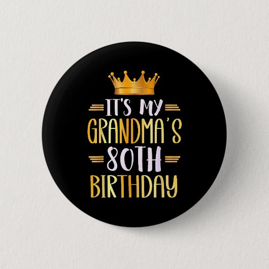 It's My Grandma's 80th Birthday Happy 80 Years Old Ronde Button 5,7 Cm (Voorkant)