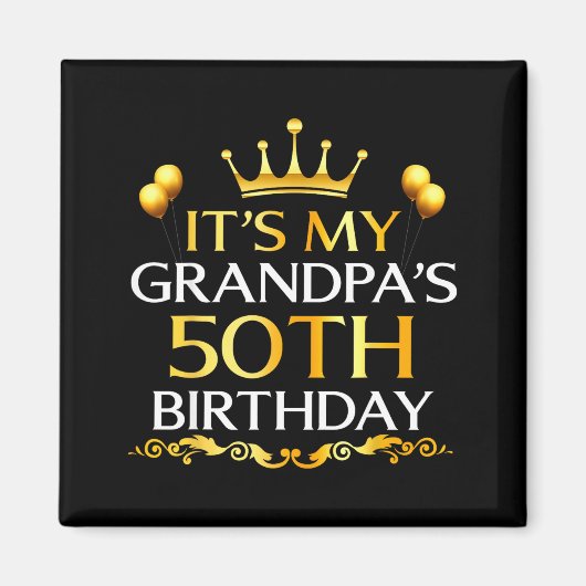 Its My Grandpas 50th Birthday Happy Birthday 50 Ye Magneet (Voorkant)