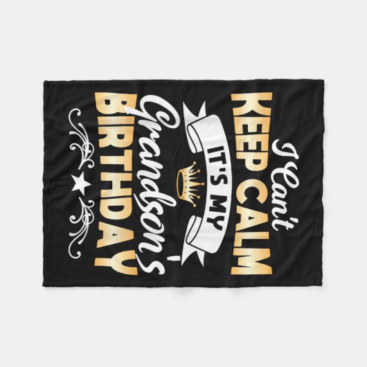 It's My Grandson's Birthday Shirt I Can't Keep Cal Fleece Deken (Voorkant (Horizontaal))