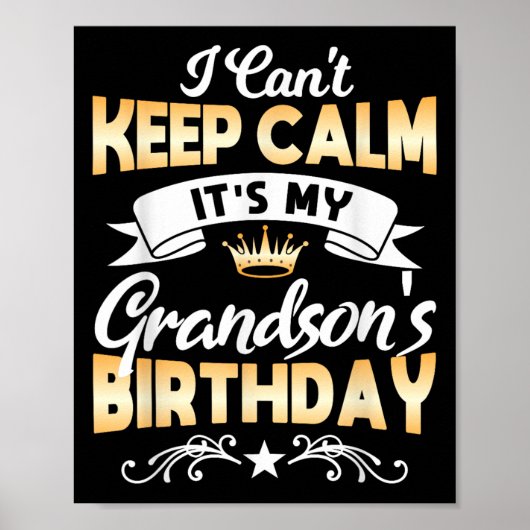 It's My Grandson's Birthday Shirt I Can't Keep Cal Poster (Voorkant)