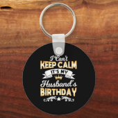 It's My Husband's Birthday Shirt I Can't Keep Calm Sleutelhanger (Voorkant)