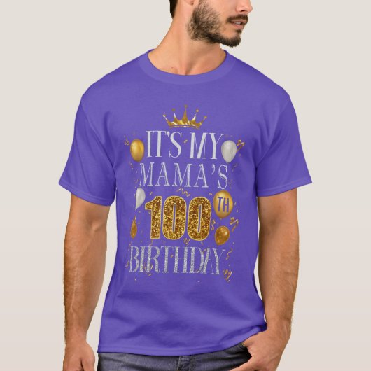 Its My Mamas 100th Birthday Happy Birthday 100 Yea T-shirt (Voorkant)