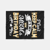 It's My Mom's Birthday Shirt I Can't Keep Calm Mom Fleece Deken (Voorkant (Horizontaal))