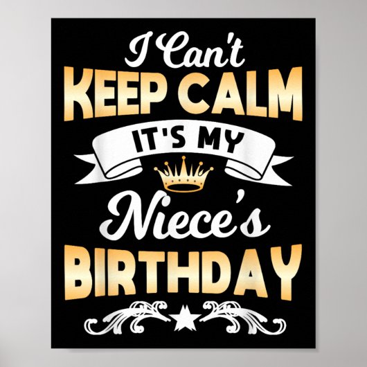 It's My Niece's Birthday Shirt I Can't Keep Calm N Poster (Voorkant)