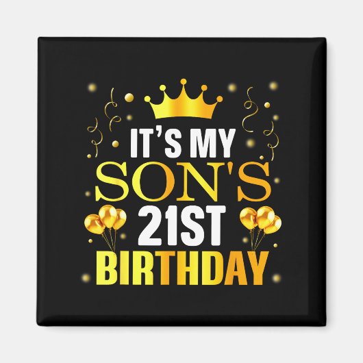 It's My Son's 21st Birthday Happy Birthday 21 Year Magneet (Voorkant)