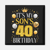 It's My Son's 40th Birthday 40 Year Old Birthday P Magneet (Voorkant)