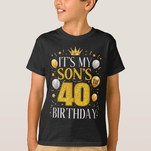 Its My Sons 40th Birthday Gifts 40 Year Old Birthd T-shirt (Voorkant)