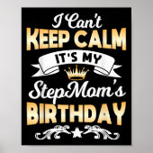 It's My Stepmom's Birthday Shirt I Can't Keep Calm Poster (Voorkant)