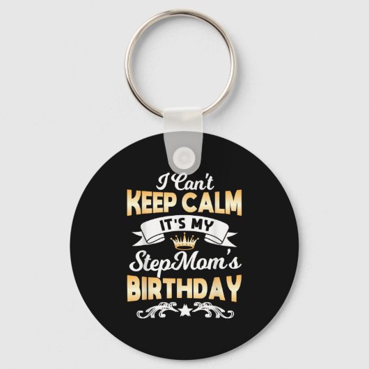 It's My Stepmom's Birthday Shirt I Can't Keep Calm Sleutelhanger (Voorkant)