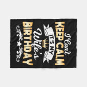 It's My Wife's Birthday Shirt I Can't Keep Calm Wi Fleece Deken (Voorkant (Horizontaal))