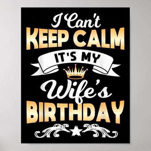 It's My Wife's Birthday Shirt I Can't Keep Calm Wi Poster (Voorkant)