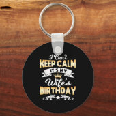 It's My Wife's Birthday Shirt I Can't Keep Calm Wi Sleutelhanger (Voorkant)