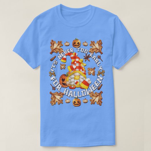 Its Never Too Early For Halloween Gnome Cute Candy T-shirt (Design voorkant)