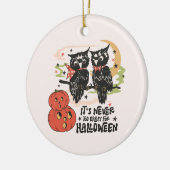It's Never Too Early For Halloween Keramisch Ornament (Links)
