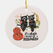It's Never Too Early For Halloween Keramisch Ornament (Achterkant)