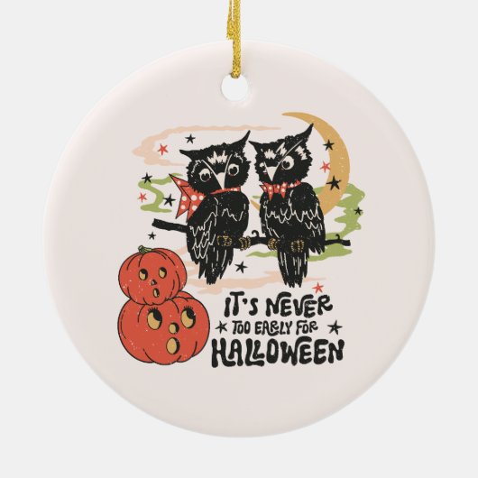 It's Never Too Early For Halloween Keramisch Ornament (Achterkant)