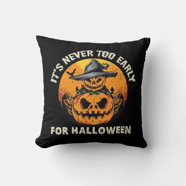 It's Never Too Early For Halloween Kussen (Voorkant)