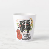 It's Never Too Early For Halloween Latte Mok (Voorkant)