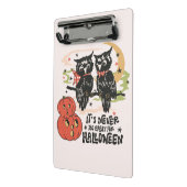 It's Never Too Early For Halloween Mini Klembord (Angled2)