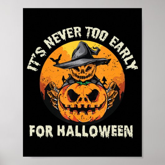 It's Never Too Early For Halloween Poster (Voorkant)