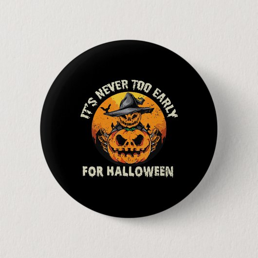 It's Never Too Early For Halloween Ronde Button 5,7 Cm (Voorkant)