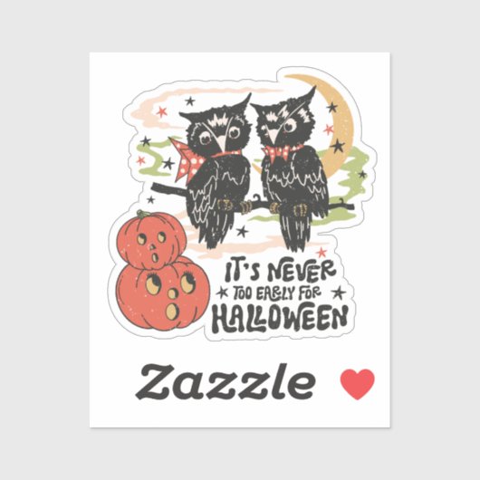 It's Never Too Early For Halloween Sticker (Vel)