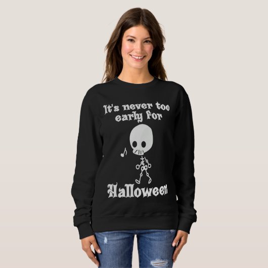 It's Never Too Early For Halloween Trui (Voorkant volledig)