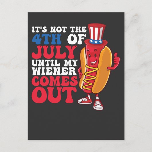 It's Not 4th of July Until My Wiener Comes Out Uitnodiging Briefkaart (Voorkant)