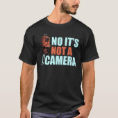 It's Not A Camera Funny Land Surveying Surveyor Ca T-shirt (Voorkant)