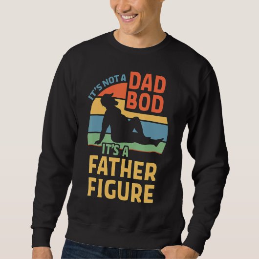 It's Not A Dad Bod It's A Father Figure 26 Trui (Voorkant)