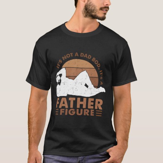 It'S Not A Dad Bod It'S A Father Figure Black Dad T-shirt (Voorkant)