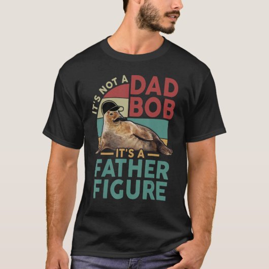It's Not A Dad Bod It's A Father Figure Funny Best T-shirt (Voorkant)