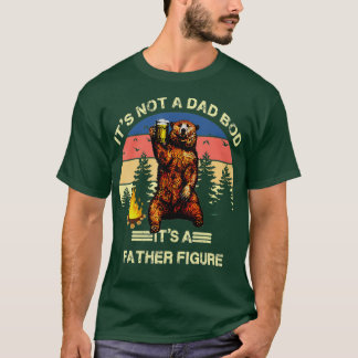 Its Not A Dad Bod Its A Father Figure Funny  T-shirt