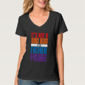 It's Not A Dad Bod It's A Father Figure T-shirt (Voorkant)