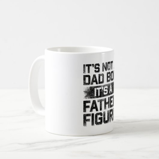 It's Not A Dad Bod It's A Father Funny Koffiemok (Voorkant links)