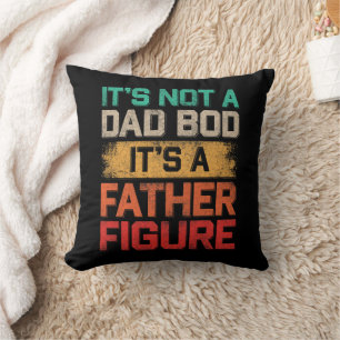 It's Not A Dad Bod It's A Father Funny Kussen
